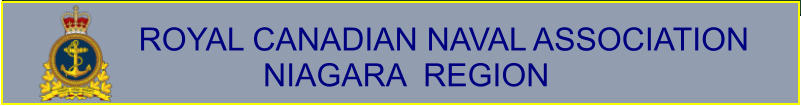 ROYAL CANADIAN NAVAL ASSOCIATION               NIAGARA  REGION